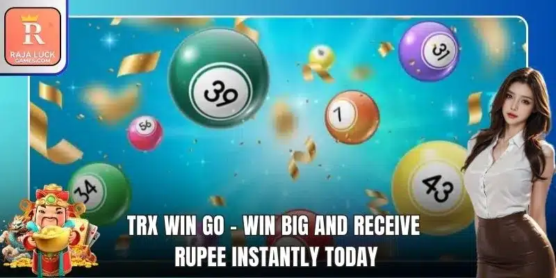 Trx Win Go - Win Big And Receive Rupee Instantly Today
